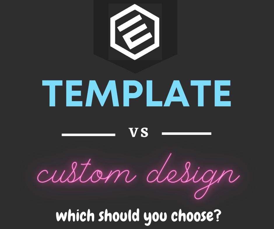 Template vs Custom Design